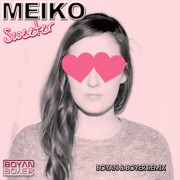 Meiko – Sweeter (Boyan & Boyer Remix)