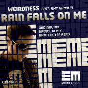 Weirdness Ft Amy Hamblin – Rain Falls On Me (Randy Boyer Remix)
